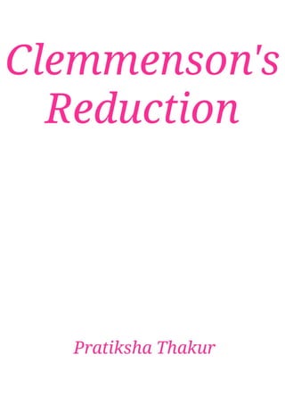 Clemmenson's Reduction