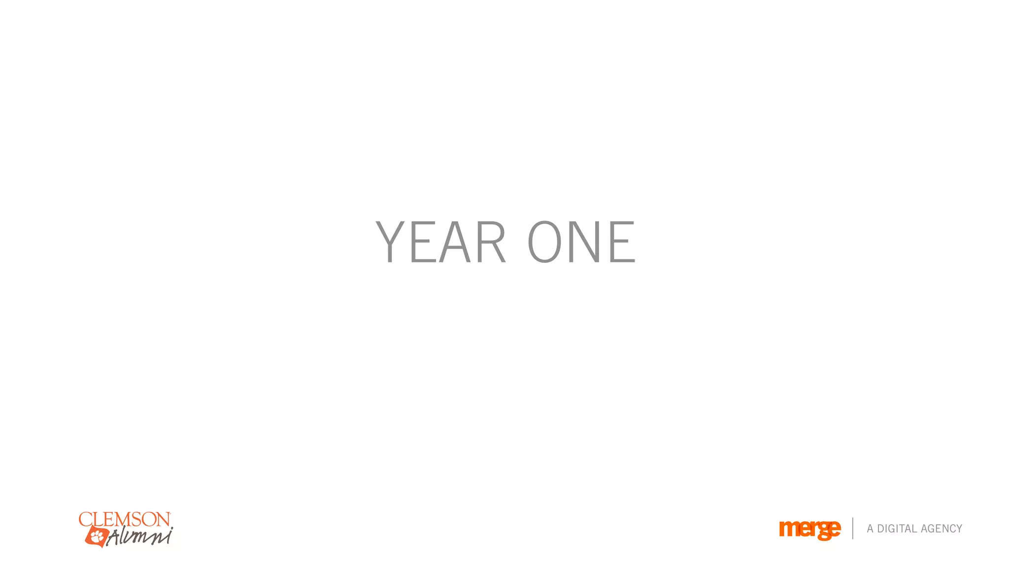 YEAR ONE



           A DIGITAL AGENCY
 