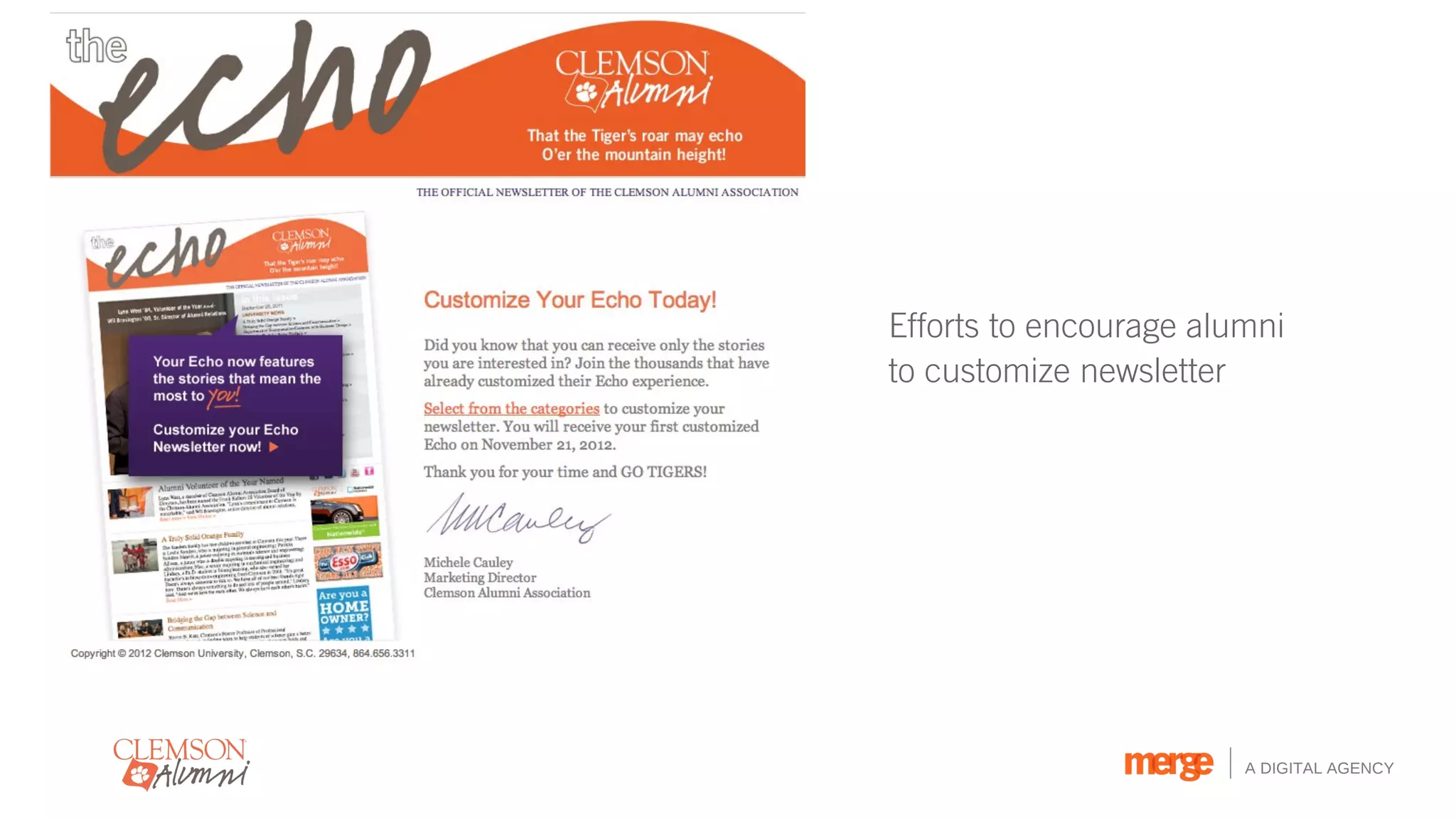 Efforts to encourage alumni
to customize newsletter




                        A DIGITAL AGENCY
 