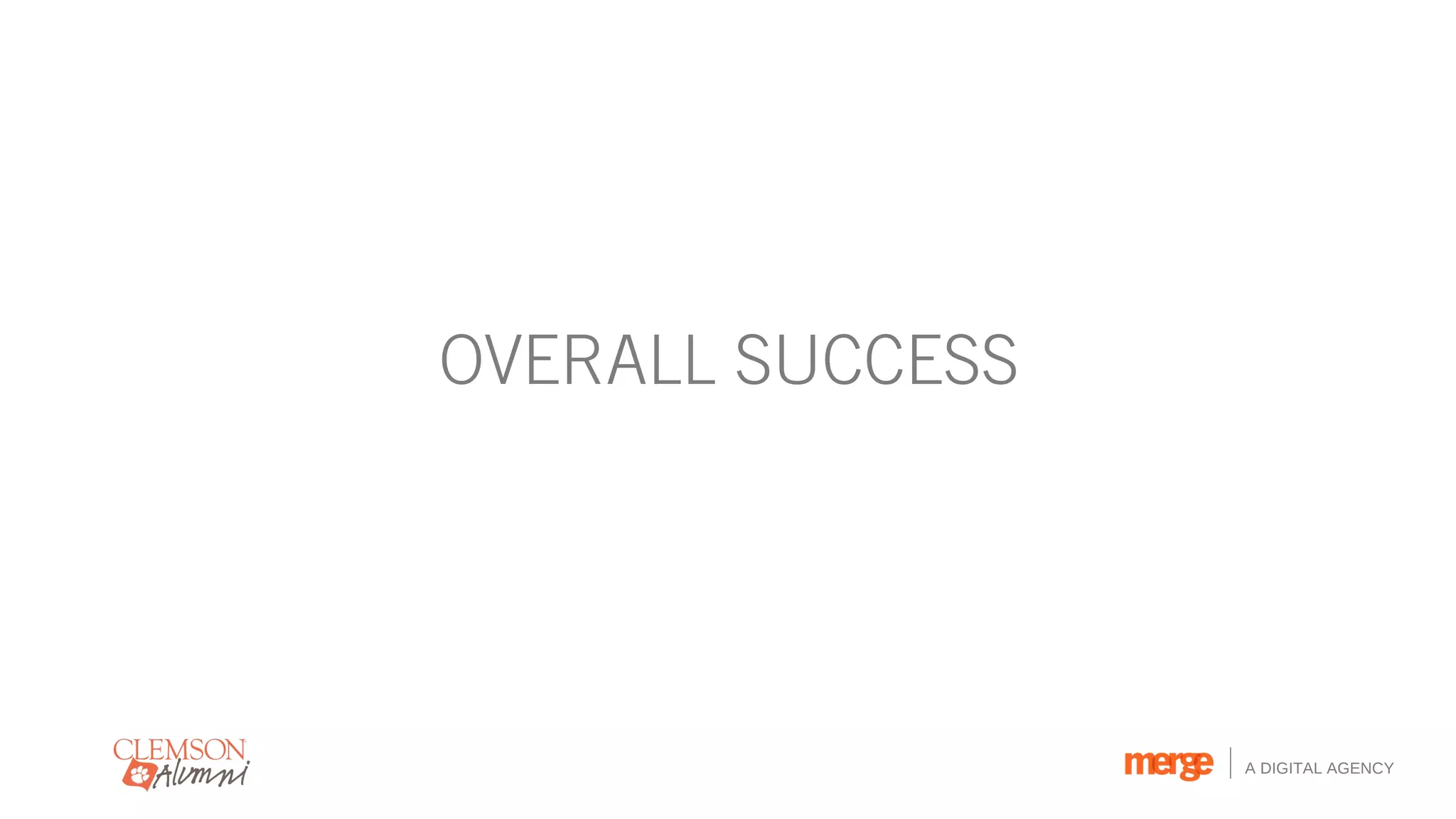 OVERALL SUCCESS




                  A DIGITAL AGENCY
 