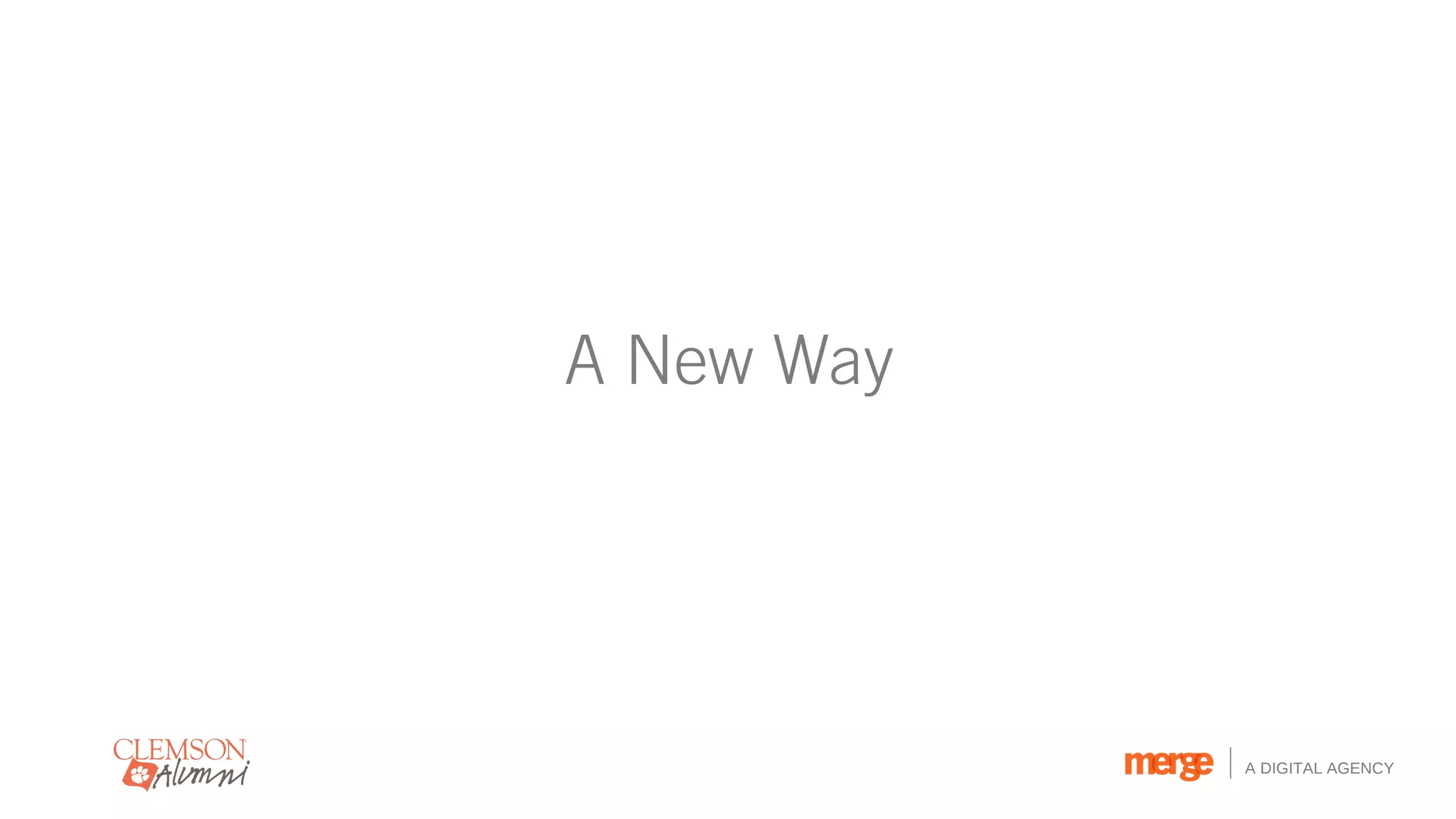 A New Way




            A DIGITAL AGENCY
 