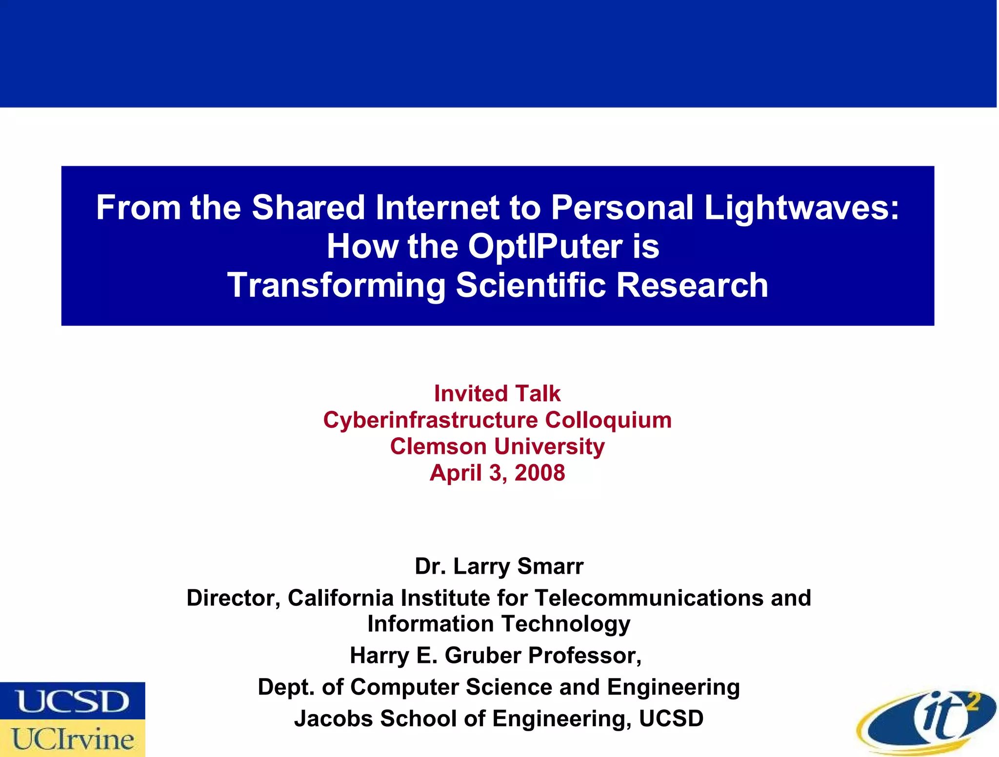 From the Shared Internet to Personal Lightwaves: How the OptIPuter is Transforming Scientific Research