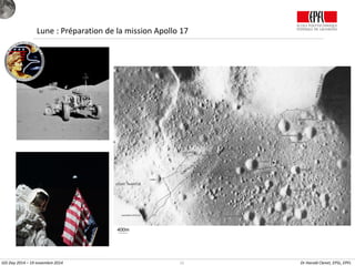 15 Dr Harold Clenet, EPSL, EPFL
400m
Lune : Préparation de la mission Apollo 17
GIS Day 2014 – 19 novembre 2014
 