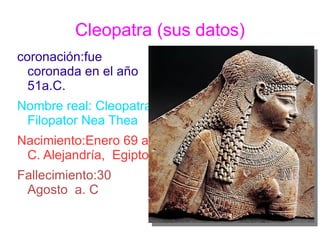 Cleopatra (sus datos) ,[object Object]