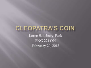 Loren Salisbury-Park
   ENG 221 ON
 February 20, 2013
 