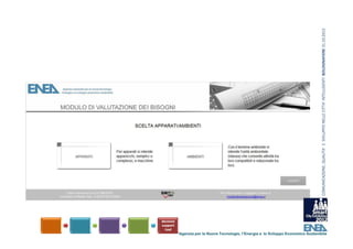COMUNICAZIONE, QUALITA’ E  SVILUPPO NELLE CITTA’ INTELLIGENTI  BOLOGNAFIERE 31.10.2012
Agenzia per le Nuove Tecnologie, l’Energia e lo Sviluppo Economico Sostenibile
 