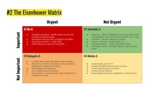 ● One rule that breaks the The
Eisenhower Matrix priority
● If a task takes 2 minutes, then do it
immediately
● Consider t...