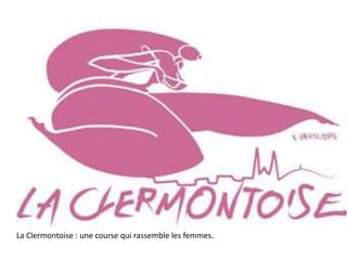 La Clermontoise : une course qui rassemble les femmes.
 