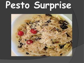 Pesto Surprise
 