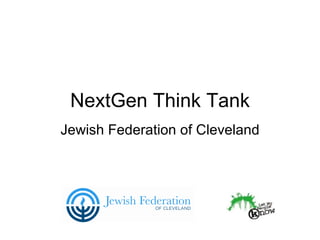 NextGen Think Tank Jewish Federation of Cleveland 