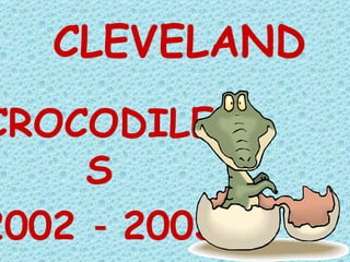 CLEVELAND CROCODILES 2002  -  2003 