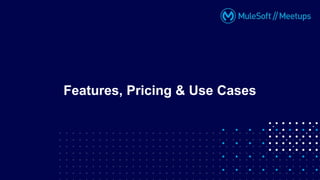 Features, Pricing & Use Cases
 