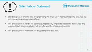 Safe Harbour Statement
● Both the speaker and the host are organizing this meet-up in individual capacity only. We are
not...