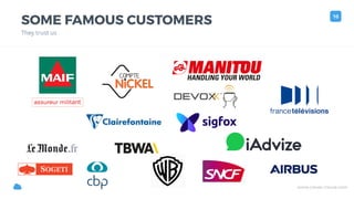 www.clever-cloud.com!
SOME FAMOUS CUSTOMERS
They trust us
10
 