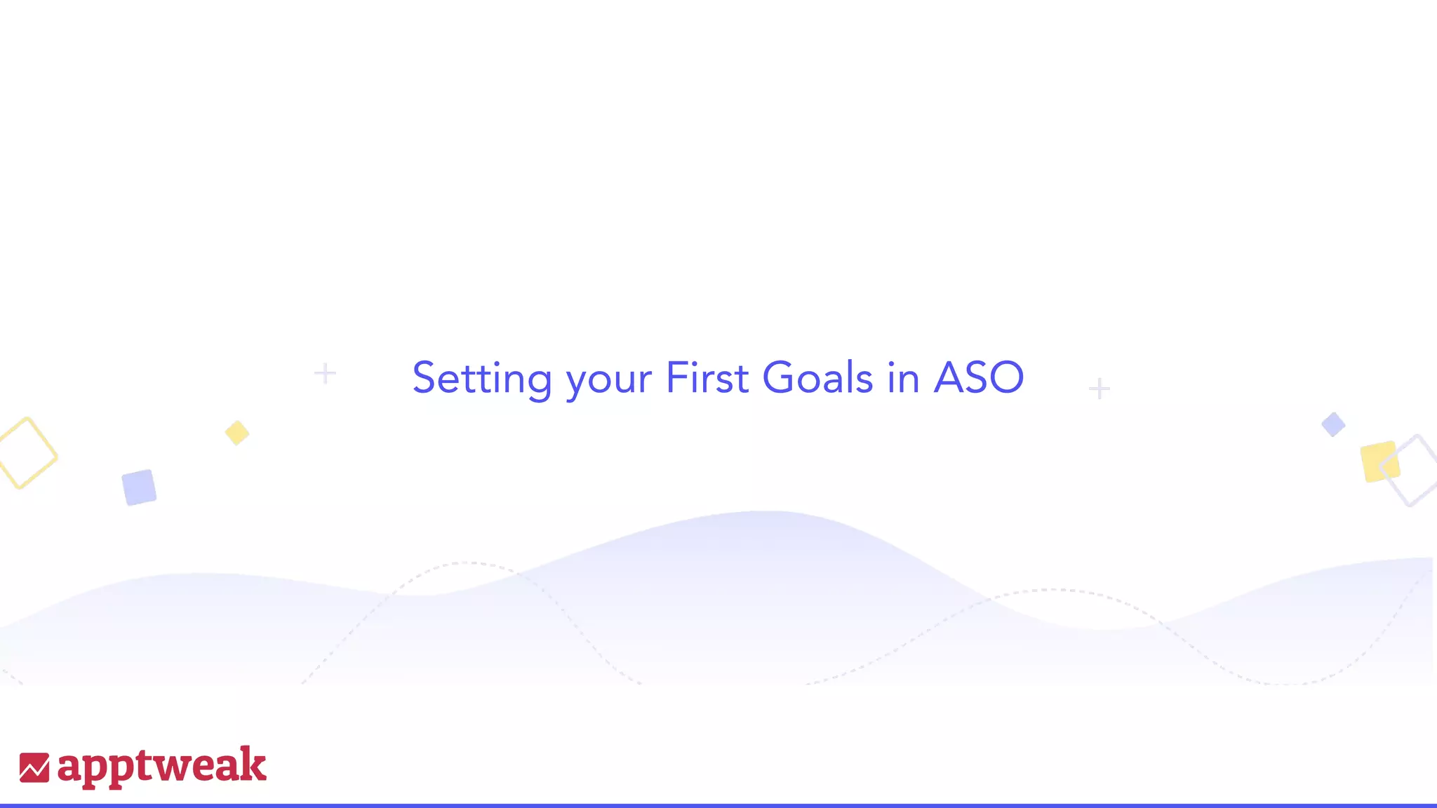 Setting your First Goals in ASO
 
