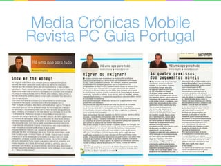 Media Crónicas Mobile
Revista PC Guia Portugal
 