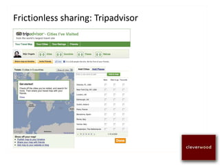Frictionless sharing: Tripadvisor
 