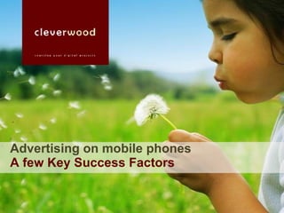 Advertising on mobile phones A few Key Success Factors 