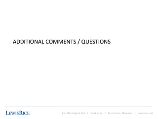 ADDITIONAL COMMENTS / QUESTIONS 
