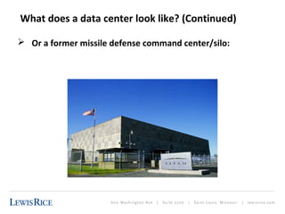 What does a data center look like? (Continued) 
 Or a former missile defense command center/silo: 
 
