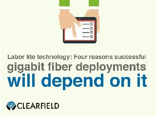 Four Ways Labor Lite Technology will Shake Up Gigabit Fiber Deployments for the Better