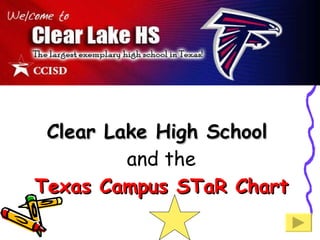 Clear Lake High School  and the Texas Campus STaR Chart 