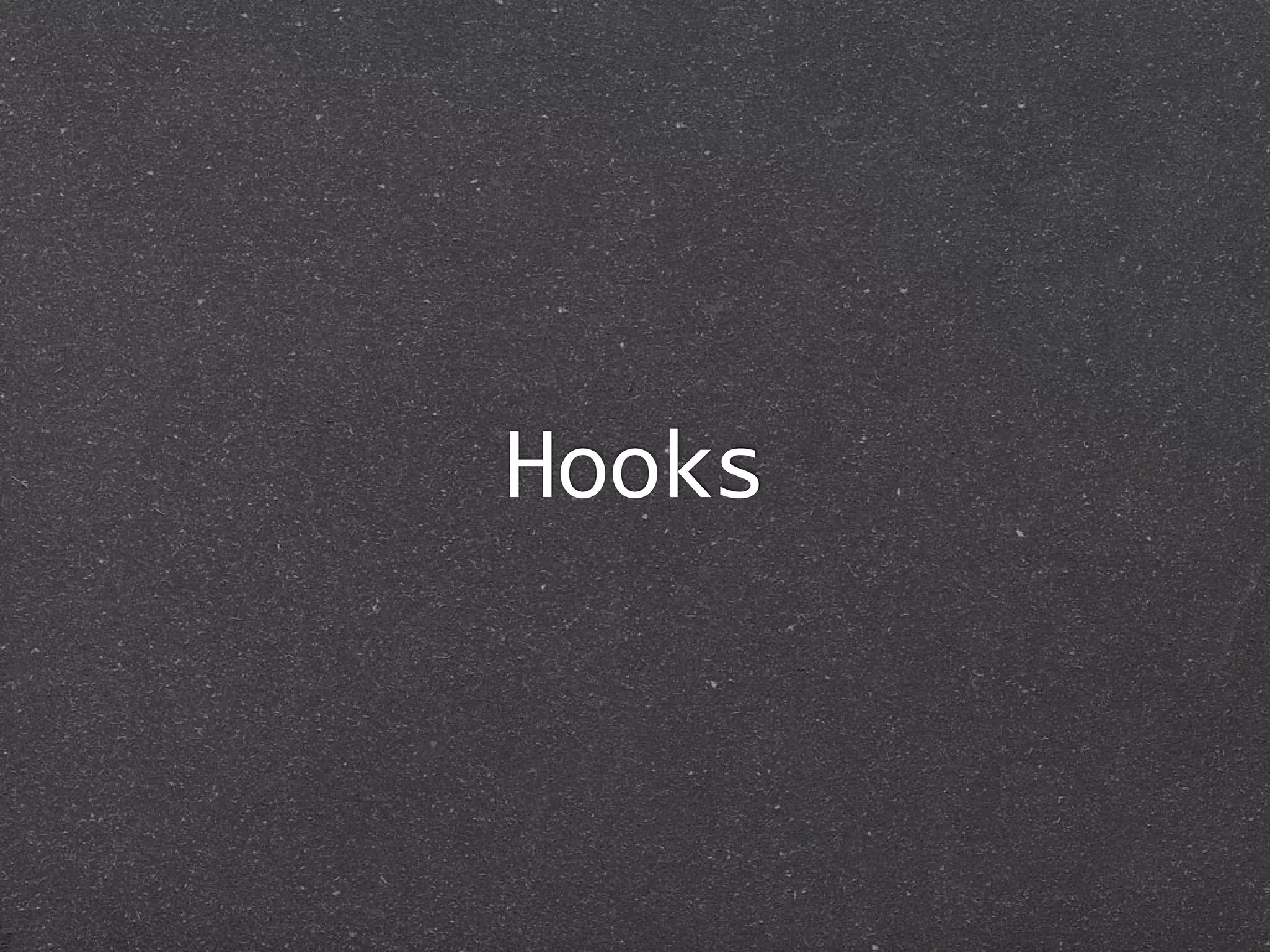 Hooks
 
