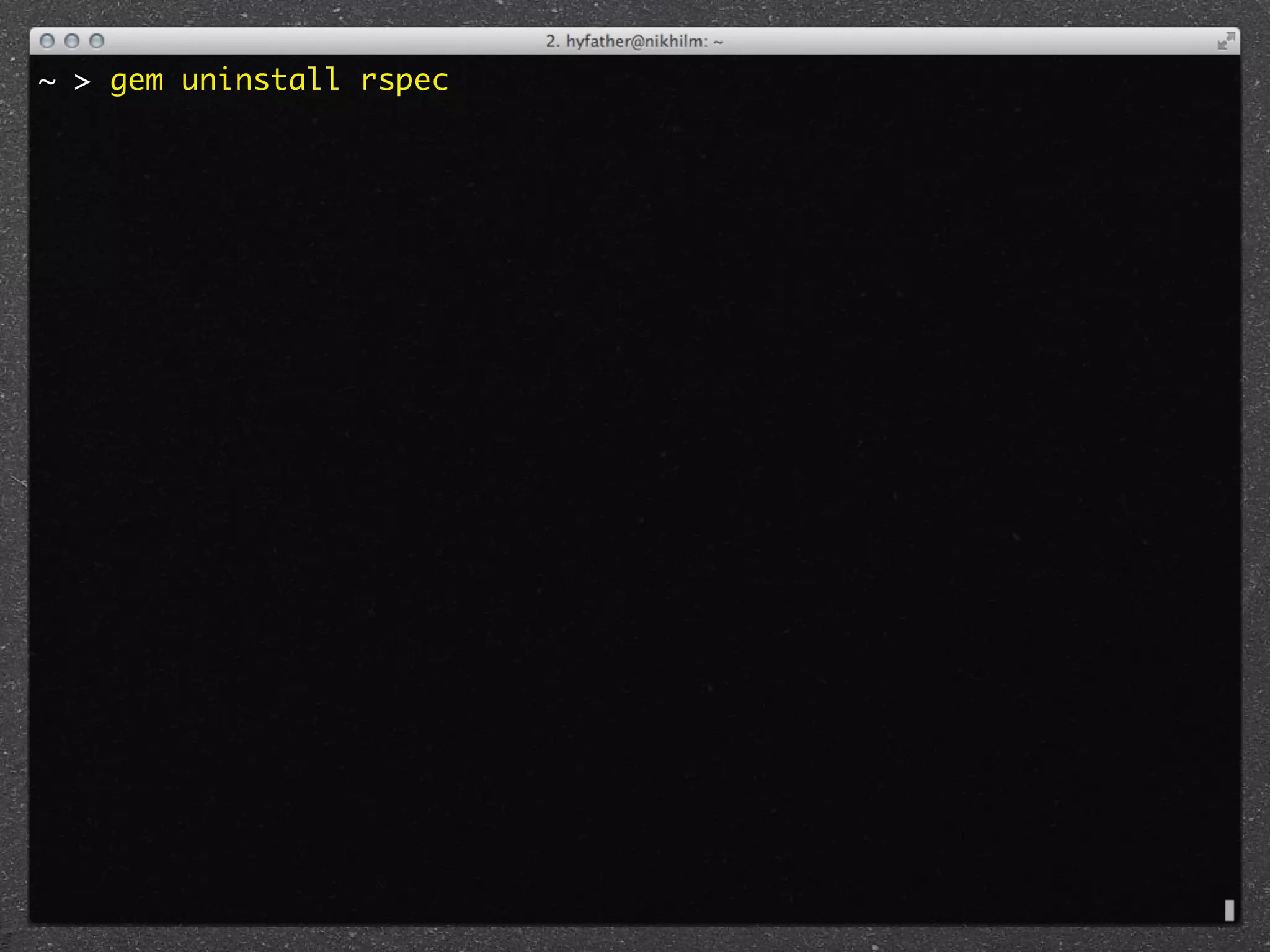 ~ > gem uninstall rspec
 