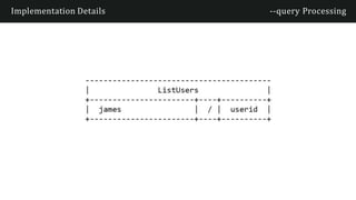 Implementation Details --query Processing
 