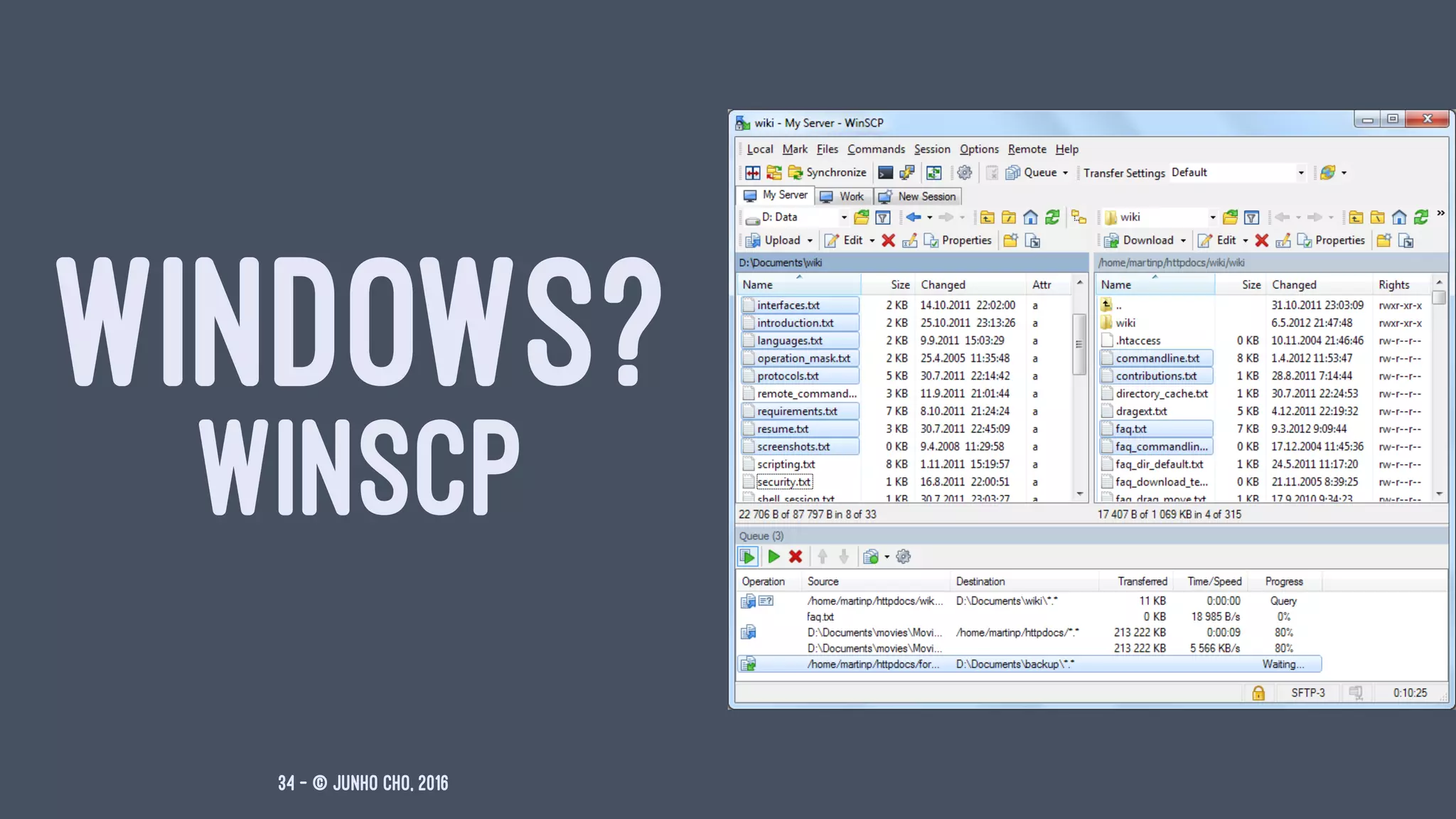 WINDOWS?
WINSCP
34 — © Junho Cho, 2016
 