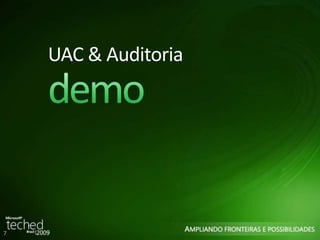 7 
UAC & Auditoria 
 