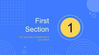 First
Section
You can enter a subtitle here if
you need it
1
 