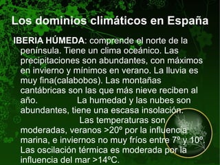 Factores climáticos en España 1.Factores astronómicos : 