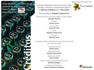 Material extraído de:
Slide diseñado y armado por el
docente de matemática
Yoan E. Mora
para utilizar en
 
