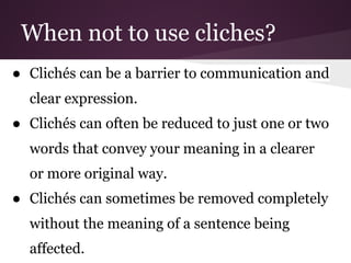 Cliché Definition. Examples of Clichés. Clichés to Avoid in