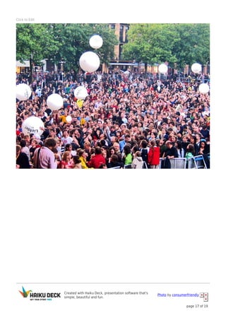 Created with Haiku Deck, presentation software that's
simple, beautiful and fun.
Photo by consumerfriendly
page 17 of 19
Click to Edit
 