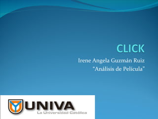 Irene Angela Guzmán Ruiz “ Análisis de Película” 