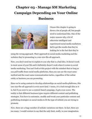 22
Chapter 03 - Manage SM Marketing
Campaign Depending on Your Online
Business
I know this chapter is going to
throw a lot...