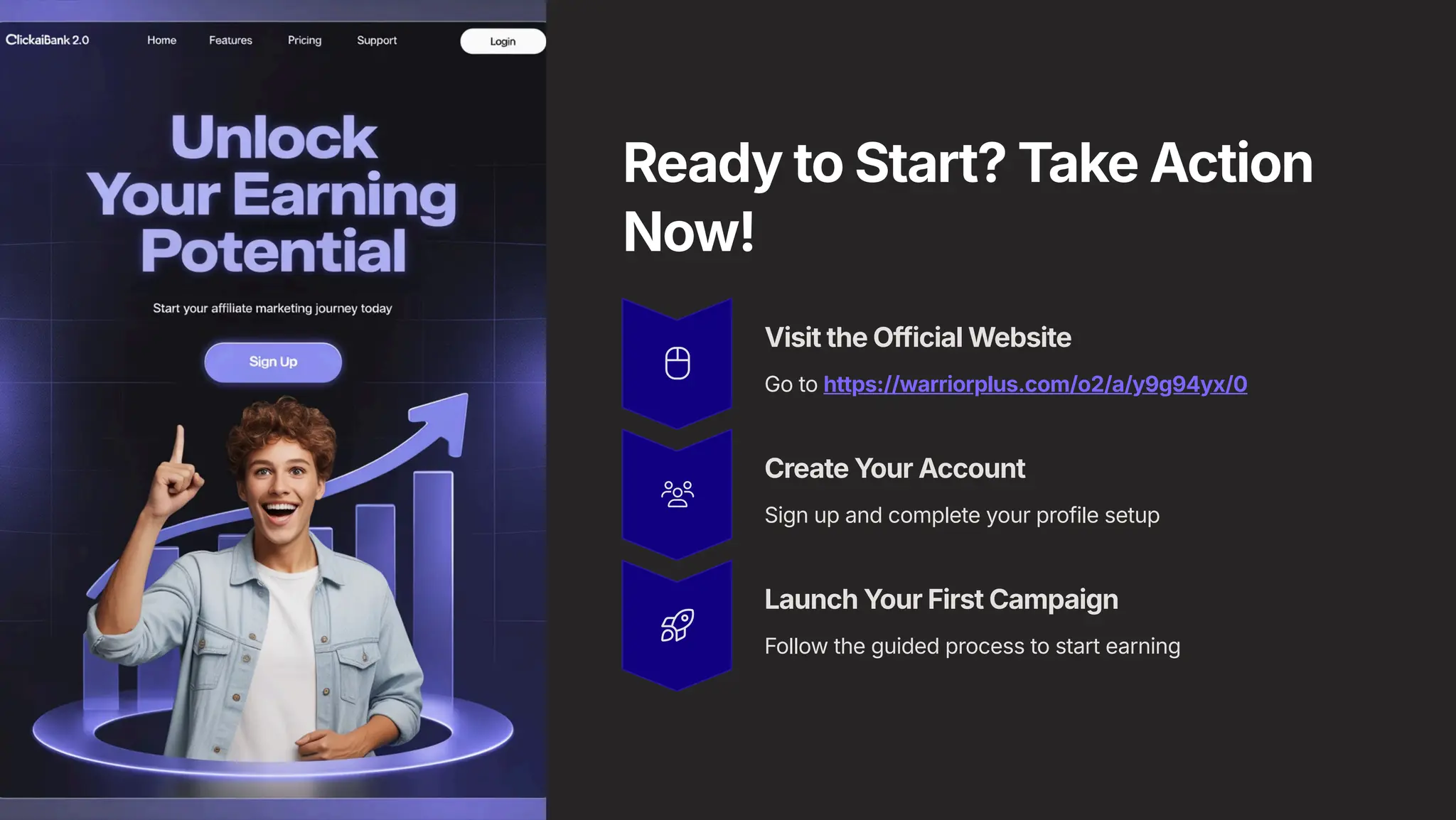 Ready to Start? Take Action
Now!
Visit the Official Website
Go to https://warriorplus.com/o2/a/y9g94yx/0
Create Your Account
Sign up and complete your profile setup
Launch Your First Campaign
Follow the guided process to start earning
 