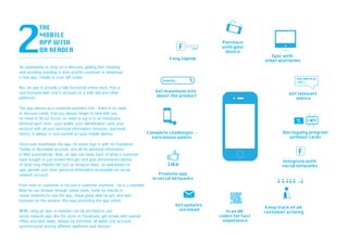 An opportunity to shop on a discount, getting free shipping
and avoiding standing in lines promts customer to download
a free app, initially to scan QR codes.

But, an app is actually a fully functional online store, that is
synchronized with user’s account on a web site and other
platforms.

The app serves as a universal payment tool - there is no need
in discount cards, that you always forget to take with you,
no need to fill out forms, no need to log in to an interactive
terminal each time - your wallet, your identification card, your
account with all your personal information, bonuses, purchase
history is always in your pocket on your mobile device.

Once user downloads the app, he easily logs in with his Facebook,
Twitter or Vkontakte account, and all his personal information
is filed automaticaly. Now, an app can keep track of what a customer
have bought or just looked through, and give personolized advice
of what may interest him just as Amazon does, as well based on
age, gender and other personal information accessible via social
network account.

From now on customer is not just a customer anymore - he is a member.
Now he can browse through online store, invite his friends in
social networks to use the app, share great deal he got, and earn
bonuses for this actions, this way promoting the app online.

While using an app, a member can be promted to use
social network app, like the store on Facebook, get emails with special
offers and best deals, always be informed, all within one account,
synchronyzed among different platforms and devices.
 