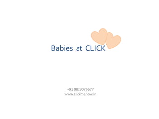 Babies  at  CLICK +91 9029076677www.clickmenow.in 