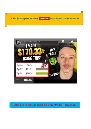 Watch on
Watch later Share
Earn $99+ Per Hour With Clickbank & FR…
Earn $99,00 per+ hour On Clickbank With FREE Traffic +PROOF
Click Here to pick up Sqribble with 71% OFF disccount
 