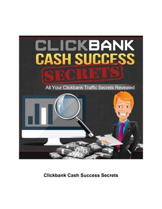 Clickbank Cash Success Secrets
 