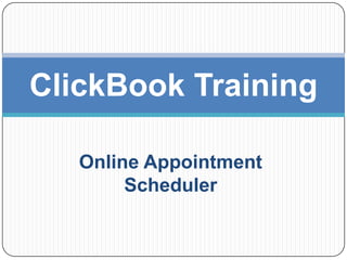 Online Appointment Scheduler ClickBook Training 