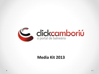 Media Kit 2013
1
 