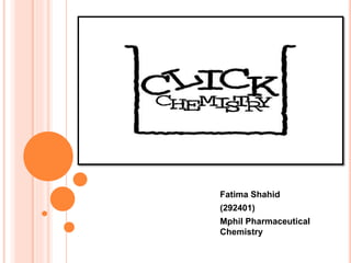 Fatima Shahid
(292401)
Mphil Pharmaceutical
Chemistry
 
