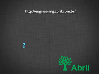 Reformulação Box de Login                         Abril ID

               http://engineering.abril.com.br/




          ...