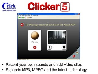 Record your own sounds and add video clips Supports MP3, MPEG and the latest technology 