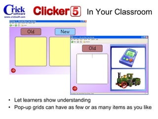 Let learners show understanding Pop-up grids can have as few or as many items as you like In Your Classroom 