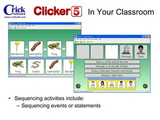 Sequencing activities include: Sequencing events or statements In Your Classroom 